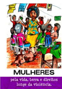 Participação em cartilha – Mulheres pela vida, terra e direitos longe da violência (CPT/Araguaia-Tocantins)